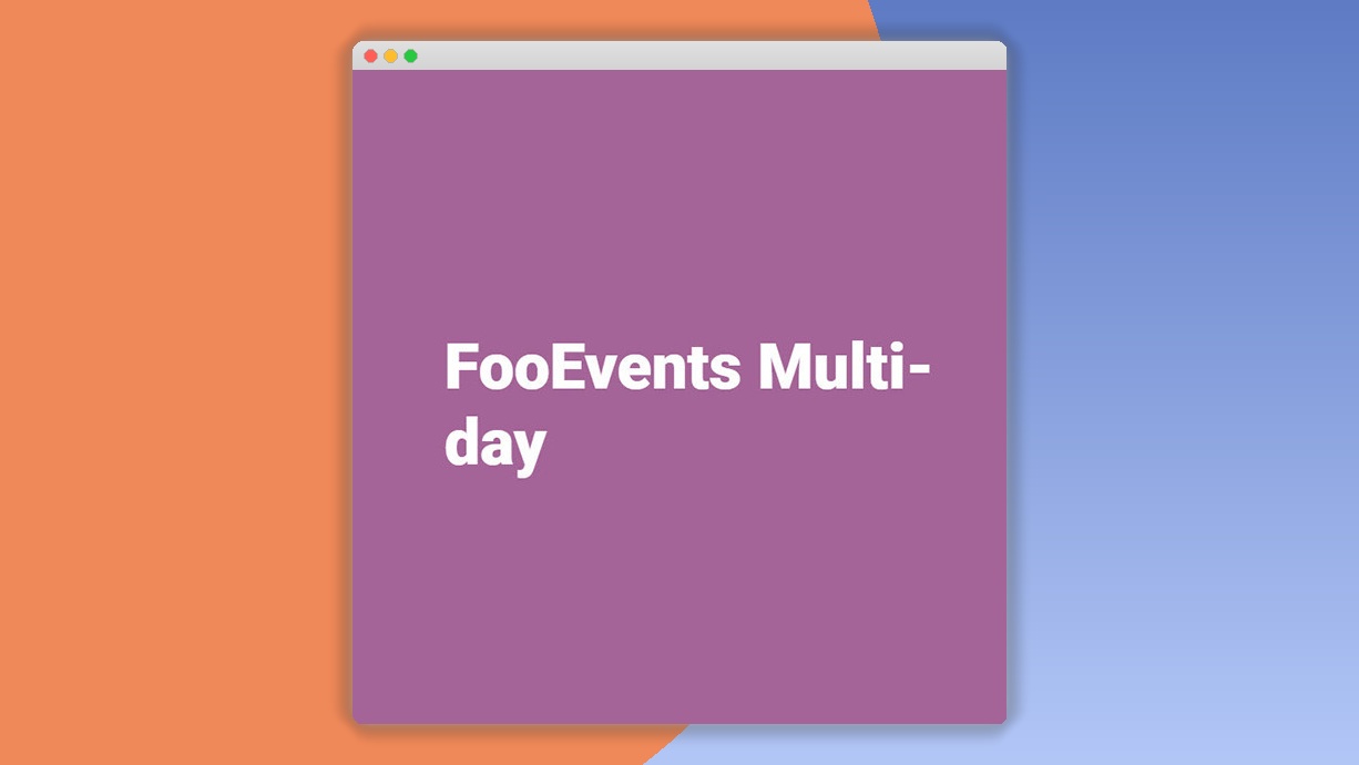 FooEvents Multi-Day