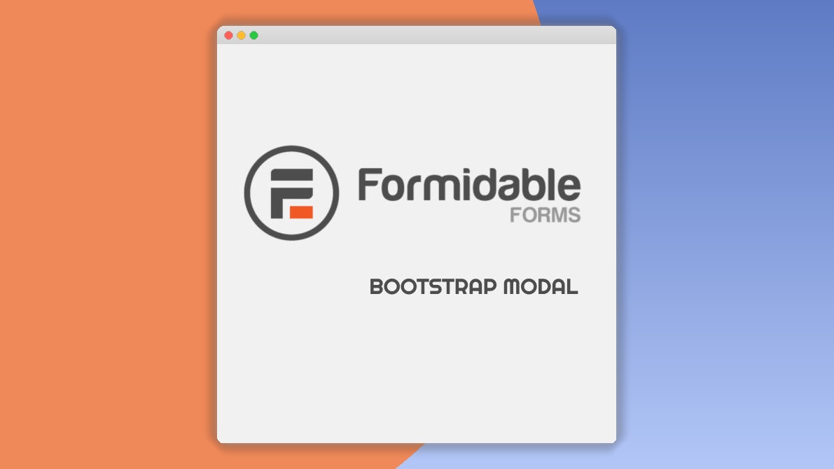 Formidable Forms – Bootstrap Modal