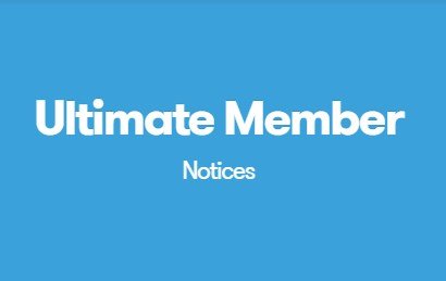Ultimate Member Notices