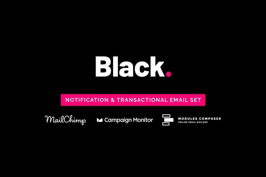 Black - Notification & Transactional Email Templates with Online Builder