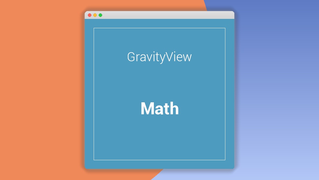 Math by GravityView