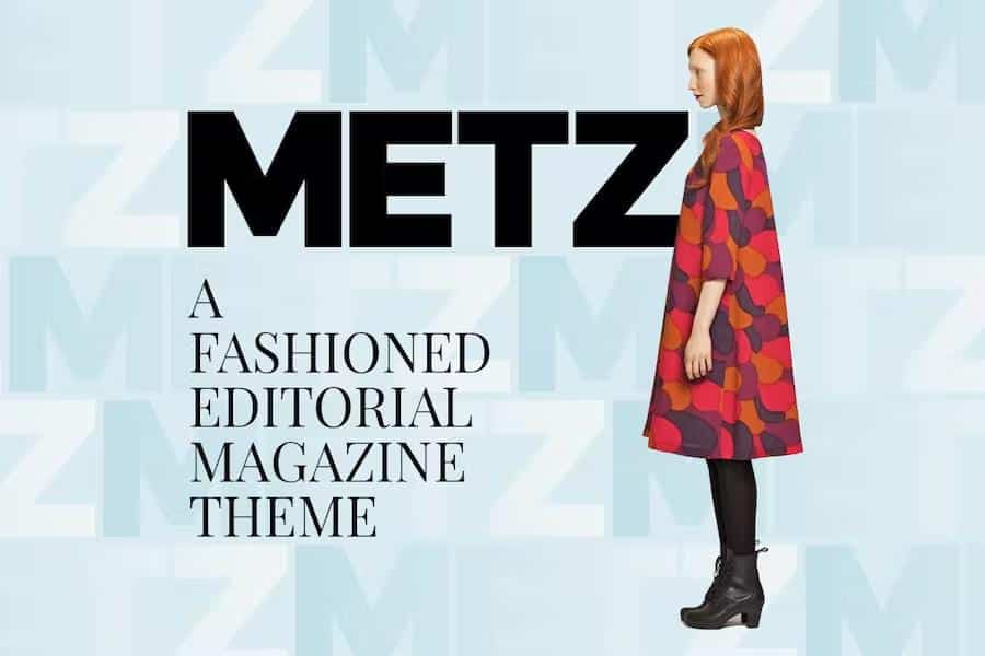 Metz - A Fashioned Editorial Magazine Theme