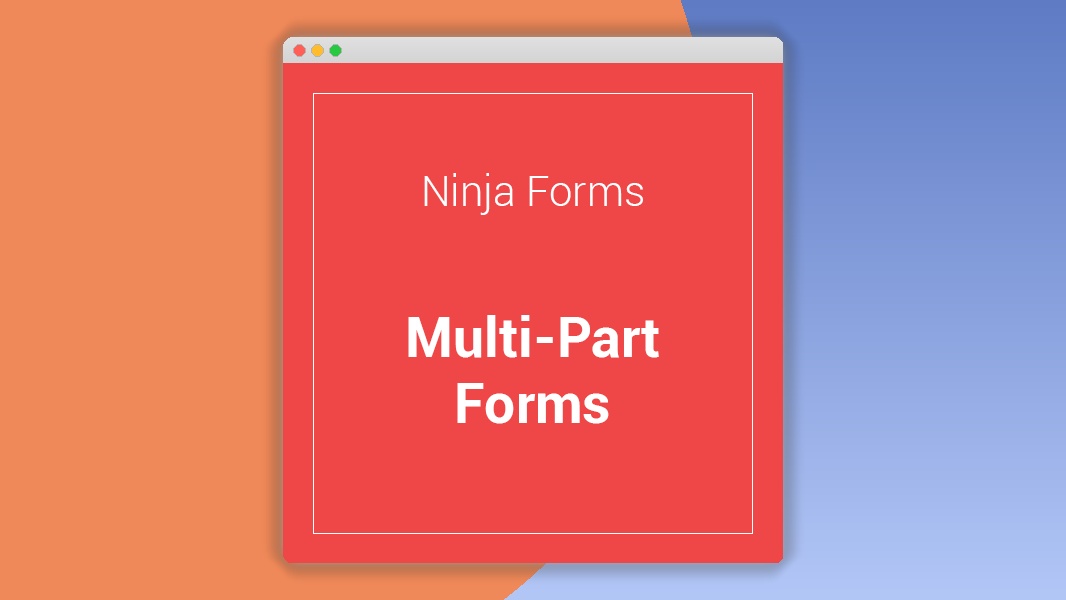 Ninja Forms Multi-Part Forms