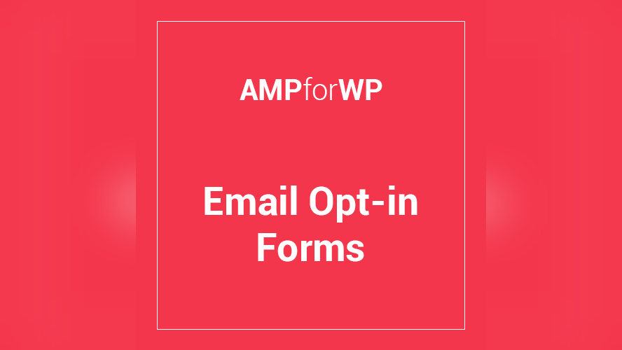 Product preview supplied for AMP Opt-in Forms