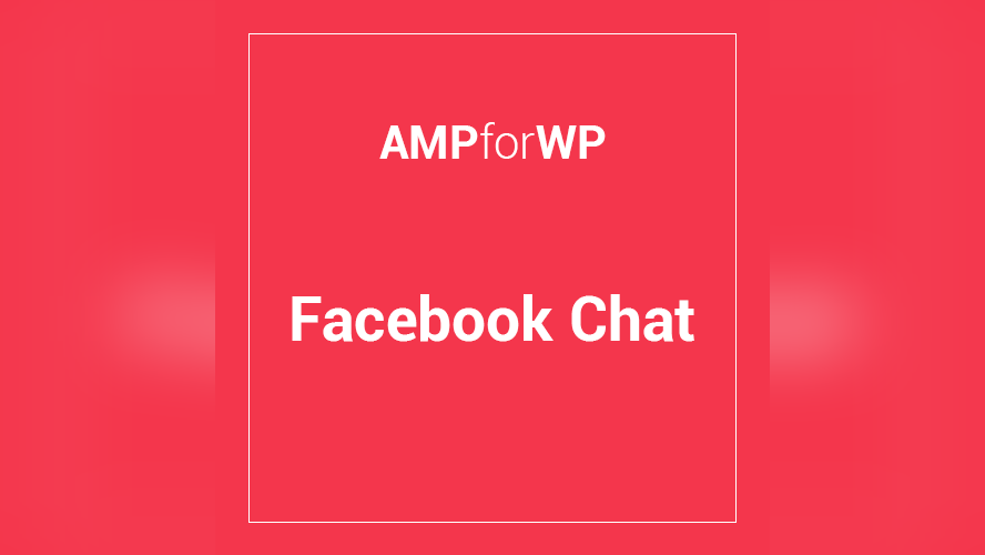 Facebook Chat for AMP product preview