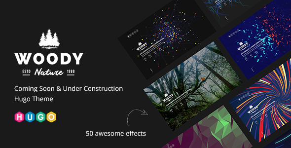Woody - Coming Soon & Under Construction Hugo Theme