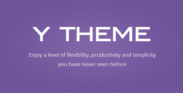 Y THEME - Flexibility And Productivity Framework
